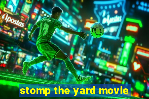 stomp the yard movie